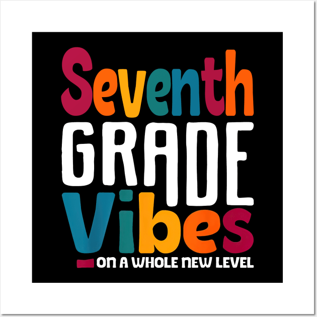 Seventh Grade Vibes On A Whole New Level Back To School Wall Art by Marcelo Nimtz